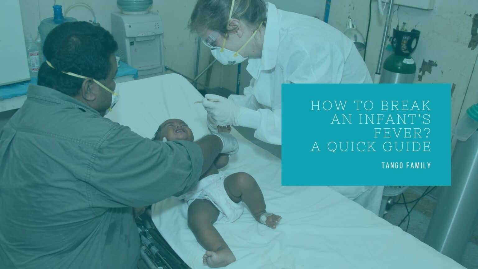 How to Break an Infant’s Fever A Quick Guide Tango Family